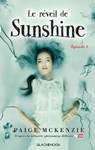 Sunshine - Épisode 2 - Le réveil de Sunshine - Paige McKenzie ; Alyssa Sheinmel - 9782013976237