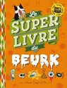 Le super livre du beurk - Sophie Koechlin - 9782013984232