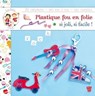 Les petits chefs - Plastique fou en folie - Karine Thiboult - 9782013984300