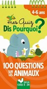 Mes quiz Dis Pourquoi ? 100 questions sur les animaux - Mathilde Paris - 9782013984430