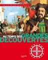 Au temps des grandes découvertes - Pierre Miquel ; Yves Cohat - 9782013984980