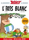 Astérix - L'Iris blanc - n°40 - René Goscinny ; Albert Uderzo ; Fabcaro ; Didier Conrad - 9782014001815