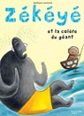 Zékéyé et la colère du géant - Nathalie Dieterlé - 9782015120638