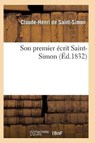 Son Premier Ecrit = Son Premier A(c)Crit - DE SAINT-SIMON,  Claude-Henri - 9782016122884