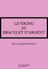 Le viking au bracelet d'argent - Paul-Jacques Bonzon - 9782016258743