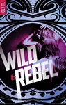 Wild & Rebel - Tome 1 - Oly TL - 9782016265048
