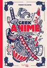 Gastronogeek - Anime - Thibaud Villanova - 9782016283615