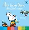 Petit Lapin Blanc découvre la nature - Marie-France Floury - 9782017010937