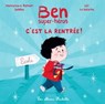 Ben, super-héros - C'est la rentrée ! - Francesca Sardou ; Romain Sardou - 9782017023791