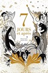 7 jours et après - Annelore Parot - 9782017056508