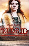 Eldrid - Tome 3 - Camille Endell - 9782017102052