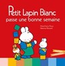 Petit Lapin Blanc passe une bonne semaine - Marie-France Floury - 9782017107682