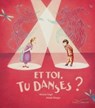 Et toi, tu danses ? - Christine Beigel - 9782017107804