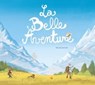 La Belle Aventure -  - 9782017107842