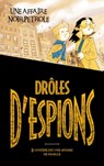 Drôles d'espions - Tome 2 - Alessandro Gatti ; Pierdomenico Baccalario - 9782017110453