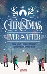 Christmas Ever After - Emilia Adams ; Salomé Hanson ; Pascale Stephens ; Wendy Thévin - 9782017167563