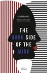 The dark side of the mind - Kerry Daynes - 9782017174356