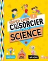 Le super livre C'est pas sorcier de la science - Véronique Schwab - 9782017184256
