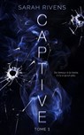 Captive - tome 1 - Sarah Rivens - 9782017184690