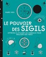 Le pouvoir des sigils - Marc Neu - 9782017186793