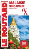 Guide du Routard Malaisie, Singapour 2026/27 - Collectif - 9782017192916