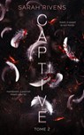 Captive - tome 2 - Sarah Rivens - 9782017207603