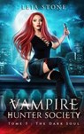 Vampire Hunter society - tome 3 - Leia Stone - 9782017207948