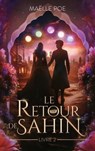 Le retour de Sahin - tome 2 - Maelle Poe - 9782017207962