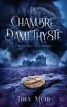 La chambre d'améthyste - Tina Muir - 9782017207986