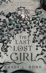 The Last Lost Girl - Casey L. Bond - 9782017208167