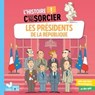 L'histoire C'est pas sorcier - Les présidents de la République - Frédéric Bosc - 9782017213758