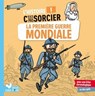 L'histoire C'est pas sorcier - La Première Guerre mondiale - Frédéric Bosc - 9782017213918