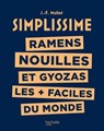 Simplissime - Ramens, Nouilles et Gyozas les + faciles du monde - Jean-François Mallet - 9782017216926