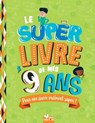 Le super livre de mes 9 ans - Sophie Blitman - 9782017222767