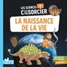 Les sciences C'est pas sorcier - L'apparition de la vie sur Terre - Véronique Schwab - 9782017222804