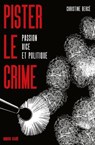 Pister le crime - Christine Bergé - 9782017255000