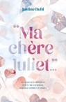 Ma chère Juliet - Justine Buhl - 9782017260660
