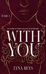 With you - Tome 1 - Lyna Reys - 9782017269564