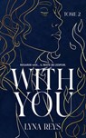 With you - tome 2 - Lyna Reys - 9782017269700