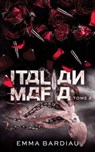 Italian Mafia - Russian Mafia - Tome 2 - Emma Bardiau - 9782017269717