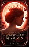 Dépendantes, La Braise des Sept Royaumes - tome 1 - Tymlor - 9782017269861