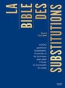 La bible des substitutions - David Joachim - 9782017280477