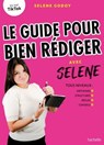 Le guide pour bien rédiger avec Selene - Selene Godoy - 9782017280613