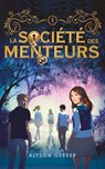 La société des menteurs - tome 1 - Alyson Gerber - 9782017301745