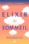 Elixir de sommeil - Professeur Clare R. Johnson - 9782017304807