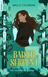 Le Baiser du serpent - Les Sources de pouvoir, Tome 1 - Mills Coleman - 9782017307006