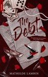 The Debt - Mathilde LAMBIN - 9782017307235