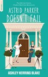 Astrid Parker doesn't Fail - Bright Falls - tome 2 - Ashley Herring Blake - 9782017307327