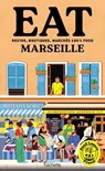 Food Lovers Travel : Eat Marseille - Annabelle Schachmes ; Emilie Franzo - 9782017324775