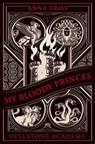 Hellstone Academy, Tome 1 : My Bloody Princes - Anna Triss - 9782017330295